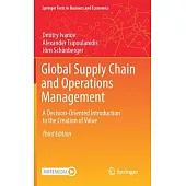 Global Supply Chain and Operations Management: A Decision-Oriented Introduction to the Creation of Value