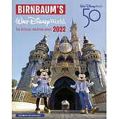 Birnbaum’’s 2022 Walt Disney World: The Official Vacation Guide