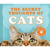 The Secret Thoughts of Cats