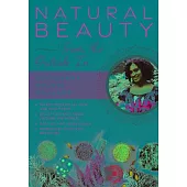 Natural Beauty from the Outside in: 75 Recipes for All Skin and Hair Types