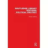 Routledge Library Editions: Political Protest