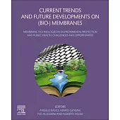 Current Trends and Future Developments on (Bio-) Membranes: Membrane Technologies in Environmental Protection and Public Health- Challenges and Opport