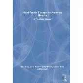 Multi-Family Therapy for Anorexia Nervosa: A Treatment Manual