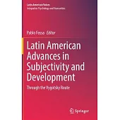 Latin American Advances in Subjectivity and Development: Through the Vygotsky Route