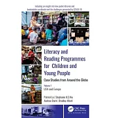 Literacy and Reading Programmes for Children and Young People: Case Studies from Around the Globe: Volume 1: USA and Europe