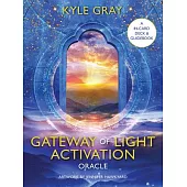 Gateway of Light Activation Oracle: A 44-Card Deck and Guidebook