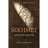 Pagan Portals - Sekhmet: Lady of Flame, Eye of Ra