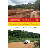 Commodity Politics: Contesting Responsibility in Cameroon