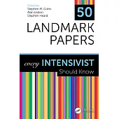 50 Landmark Papers Every Intensivist Should Know