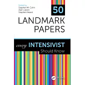 50 Landmark Papers Every Intensivist Should Know