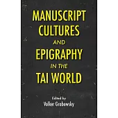 Manuscript Cultures and Epigraphy of the Tai World