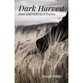 Dark Harvest: New & Selected Poems, 2001-2020