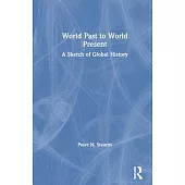 World Past to World Present: A Sketch of Global History