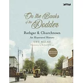 On the Banks of the Dodder: Rathgar & Churchtown: An Illustrated History