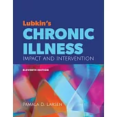 Lubkin’’s Chronic Illness: Impact and Intervention