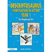 Descriptosaurus Punctuation in Action Year 1: The Ninjabread Girl