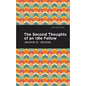 Second Thoughts of an Idle Fellow