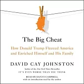 The Big Cheat: How Donald Trump Fleeced America and Enriched Himself and His Family