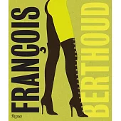 François Berthoud: Fashion, Fetish and Fantasies