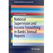 National Supervision and Income Smoothing in Banks’’ Annual Reports