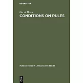 Conditions on Rules: The Proper Balance Between Syntax and Semantics