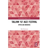 Tallinn ’’67 Jazz Festival: Myths and Memories