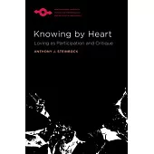 Knowing by Heart: Loving as Participation and Critique