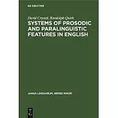 Systems of Prosodic and Paralinguistic Features in English