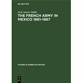 The French army in Mexico 1861-1867