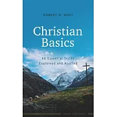 Christian Basics: 66 Essential Truths Explained and Applied