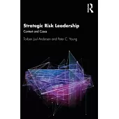 Strategic Risk Leadership: Context and Cases