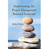 Implementing the Project Management Balanced Scorecard