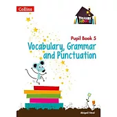 Treasure House Year 5 Vocabulary, Grammar and Punctuation Pupil Book