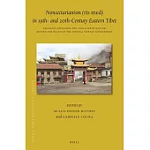 Nonsectarianism (Ris Med) in 19th- And 20th-Century Eastern Tibet: Religious Diffusion and Cross-Fertilization Beyond the Reach of the Central Tibetan