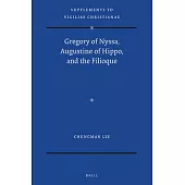 Gregory of Nyssa, Augustine of Hippo, and the Filioque