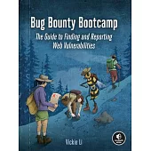 Bug Bounty Bootcamp: The Guide to Finding and Reporting Web Vulnerabilities