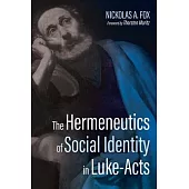 The Hermeneutics of Social Identity in Luke-Acts