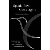 Speak, Bird, Speak Again: Palestinian Arab Folktales