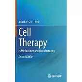 Cell Therapy: Cgmp Facilities and Manufacturing