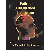 Path to Enlightened Humanism: The Works of Dr Ben Grobbelaar