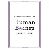 A Philosopher Looks at Human Beings