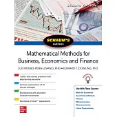 Schaums Outline of Mathematical Methods for Business, Economics and Finance, Second Edition