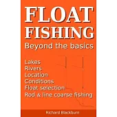 Float Fishing beyond the basics