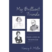 My Brilliant Friends: Our Lives in Feminism