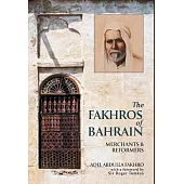 The Fakhros of Bahrain: The Story of a Family, a Trading House, and a Nation