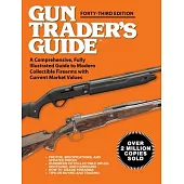 Gun Trader’’s Guide - 43rd Edition