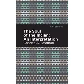 The Soul of an Indian:: An Interpetation