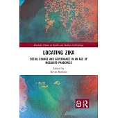Locating Zika: Social Change and Governance in an Age of Mosquito Pandemics