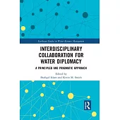 Interdisciplinary Collaboration for Water Diplomacy: A Principled and Pragmatic Approach