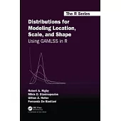 Distributions for Modeling Location, Scale, and Shape: Using Gamlss in R